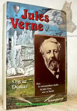 Jules Verne. Avec la correspondance inédite de Jules Verne avec sa famille.. Dumas, Olivier.