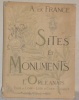 L’Orleanais. Eure-et-Loire - Loir-et-Cher - Loiret. Sites et Monuments. . 