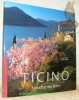 Ticino. Un charme latin.. FRIEDRICH, Roger. - LOERTSCHER, Patrick.