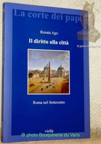 Il diritto alla cità. Roma nel Sttecento. La corte dei papi 32.