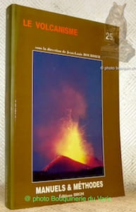 Le volcanisme. Manuels & méthodes 25.