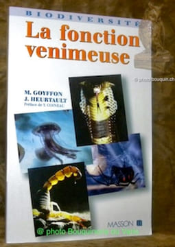 La fonction venimeuse. Préface de Yves. Coineau. Collection Biodiversité. Série Sciences naturelles.. Goyffon, Max. - Heurtault, J.acqueline