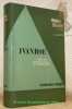 Ivanhoe. Textes r&eacute;unis, pr&eacute;sent&eacute;s et annot&eacute;s par Raymonde Robert. Collection Helg&eacute;, Histoire Litt&eacute;raire G&eacute;n&eacute;rale.. SCOTT, Walter.