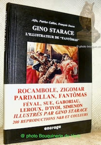 Gino Starace: L’illustrateur De “Fantômas”. Collection Portraits, dirigée par Alfu.