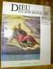 Dieu et son royaume. La Bible dans la France d’autrefois, XIIIe - XVIIIe siècles.. DUPUIGRENET DESROUSSILLES, François.