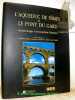 L'Aqueduc de Nîmes et le Pont du Gard. Archéologie, Géosystème, Histoire. 2ème Edition revue et augmentée. Collection de Recherches Archéologiques CRA ...