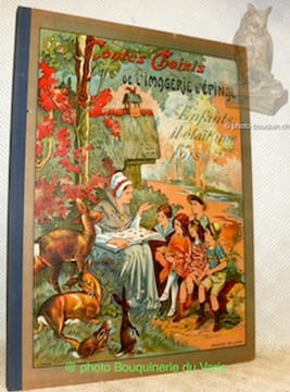 Contes Choisis de l’Imagerie d’Epinal. enfants, il était une fois.... Anonyme.