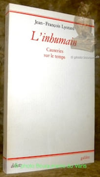 L’inhumain. Causeries sur le temps. Collection Débats.. Lyotard, Jean-François.