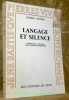 Langage et silence. Traduit de l’anglais par Lucienne Lotringer. Collection Pierre Vives.. Steiner, George.