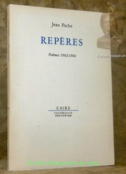 Repères. Poèmes 1962-1966.. Pache, Jean.