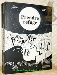 Prendre refuge.