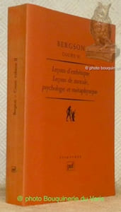 Leçons d’esthétique à Clermond-Ferrand. Leçons de morale, psychologie et métaphysique au lycée Henri-IV. Collection Epiméthée, essais philosophiques, Bergson, Cours II.