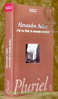 J’ai vu finir le monde ancien. Collection Hachette Littératures, Pluriel, actuel.