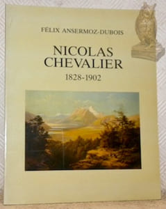 Nicolas Chevalier, 1828 - 1902. Artiste vaudois. Explorateur en Australie et Nouvelle-Zélande. Peintre à la Cour d’Angleterre.