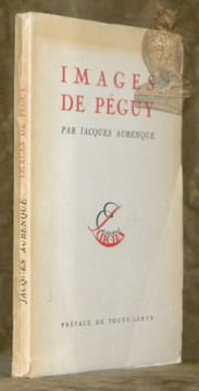 Images de Péguy. Préface de Touny-Lérys. Vignettes originales de Raymond Pargamin.. AUBENQUE, Jacques.