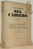 Six cahiers. Souvenirs sur Igor Strawinsky. - Remarques. - Deux lettres. - Morceaux. - Vers anciens. - Citations. Cinq planches hors texte.. RAMUZ, ...