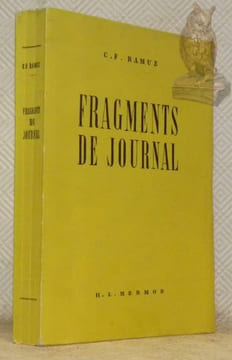 Fragments de journal 1895 - 1920, suivi de Choses écrites pendant la guerre 1939 - 1941.. RAMUZ, C. F.
