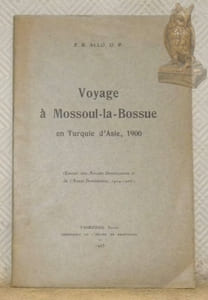 Voyage à Mossoul-la-Bossue en Turquie d’Asie, 1900.