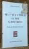 Martin Luther, sa foi, sa réforme. Etudes de théologie historique. Collection Théologie et sciences religieuses Cogitatio fidei.. CONGAR, Yves.