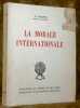 La morale internationale. Collection L’évolution du monde et des idées.. POLITIS, N.