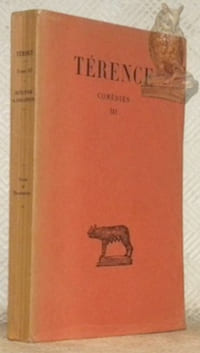 Comédies III. Hécyre - Adelphes. Texte établi et traduit par J. Marouzeau. Troisième édition. Collection des Universités de France, publiée sous le patronage de l’Association Guillaume Budé.