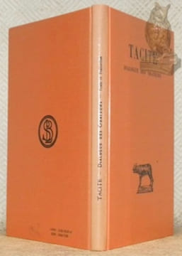 Dialogue des orateurs. Texte établi par Henri Goelzer et traduit par Henri Bornecque. Sixième tirage. Collection des Universités de France, publiée ...