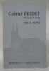 Gabriel Bridet prêtre 1914-1972. Mémoires et témoignages. Préface du Cardinal Renard.. BRIDET, Gabriel.