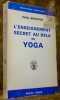 L'enseignement secret au delà du yoga. Traduit de l’anglais par René Jouan. Collection Bilbiopthèque Scientifique.. BRUNTON, Paul.