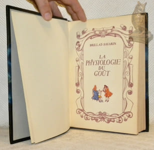 La Physiologie du Goût ou Méditations de Gastronomie Transcendante. Ouvrage Théorique, Historique et à l’Ordre du Jour dédié aux Gastronomes Parisiens avec des Illustrations (en couleurs) de Joseph Hémard. 2 Tomes en 1 Volume.