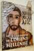 Art et civilisations de l'Orient Hellénisé. Rencontres et échanges culturels d’Alexandre aux Sassanides. Hommage à Daniel Schlumberger.. LERICHE, ...