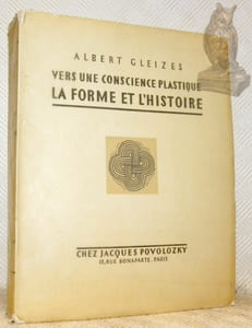 Vers une conscience plastique. La forme et l'histoire.