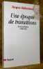 Une époque de transitions. Ecrits politiques, 1998 - 2003. Traduit de l’allemand et de l’anglais par Christian Bouchindhomme.. HABERMAS, Jürgen.