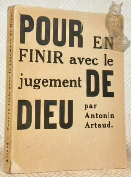 Pour en finir avec le jugement de Dieu émission radiophonique enregistré le 28 novembre 1947. Texte intégral suivi de variantes, extraits de presse et ...