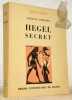 Hegel secret. Recherches sur les sources cachées de la pensée de Hegel. Collection Epiméthée.. D’Hondt, Jacques.