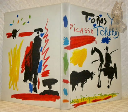 Pablo Picasso Toros y Toreros. Texte de Luis Miguel Dominguin et une étude de Georges Boudaille.. Picasso, Pablo.