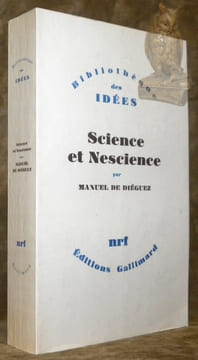Science et Nescience. Collection Bibliothèque de Philosophie.. Diéguez, Manuel.