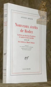 Nouveaux écrits de Rodez. Lettres au docteur Ferdière, 1943 - 1946, et autres textes inédits, suivis de Six lettres à Marie Dubuc, 1935 - 1937. Préface du Docteur Gaston Ferdière. Présentation et notes de Pierre Chaleix.
