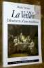 La Veillée. Découverture d’une tradition. Collection Archives vivantes.. Vernus, Michel.