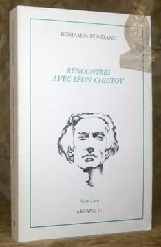 Rencontres avec Léon Chestov. Textes établis et annotés par Nathalie Baranoff et Michel Carassou. Préface de Michel Carassou. Collection Non Lieu, ...