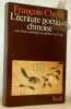 L'écriture poétique chinoise suivi d’une anthologie des poèmes T’ang. Edition révisée en 1982.. Cheng, François.