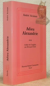 Adieu Alexandrie. Récit. Traduit de l’anglais par Bernard Turle. Nouveau Cabinet Cosmopolite.