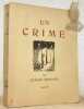Un Crime. Edition illustrée de compositions par Theo van Elsen.. Bernanos, Georges.