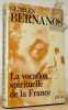 La vocation spirituelle de la France. Inédits. Rassemblés et présentés par Jean-Loup Bernanos.. Bernanos, Georges.