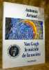 Von Gogh le suicidé de la société.. Artaud, Antonin.