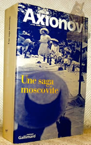 Une saga moscovite. I. La génération de l’hiver. II. Guerre et prison. III Prison et paix. Traduit du russe par Lily Denis. Collection Du monde entier.