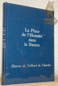La place de l'Homme dans la Nature. Le groupe zoologique humain. Préface de Jean Piveteau.