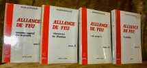 Alliance de feu. Tome premier: nouveau regard sur la genèse. Tome deuxième: réjouis-toi du Shabbat. Tome troisième: “où es-tu?”. Tome quatrième: “le ...