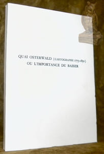 Quai Osterwald (cartographe 1773-1850) ou l’importance du baiser.