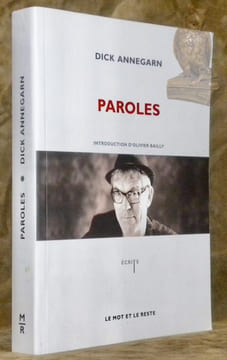 Paroles. Introduction d’Olivier Bailly.. ANNEGARN, Dick.