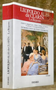 La régente. Roman traduit de l’espagnol par Albert Belot, Claude Bleton, Jean-François Botrel, Robert Jammes, Yvan Lissorgues /coordinateur). Introduction de Yvan Lissorgues.